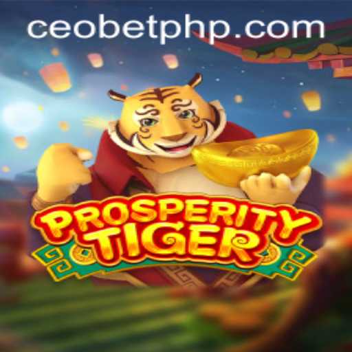 Exploring the Exciting World of ProsperityTiger at Ceo.bet